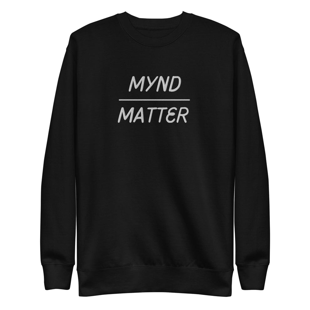 Mynd Over Matter Mental Health Crew Neck Sweater in Black - Myndful Apparel