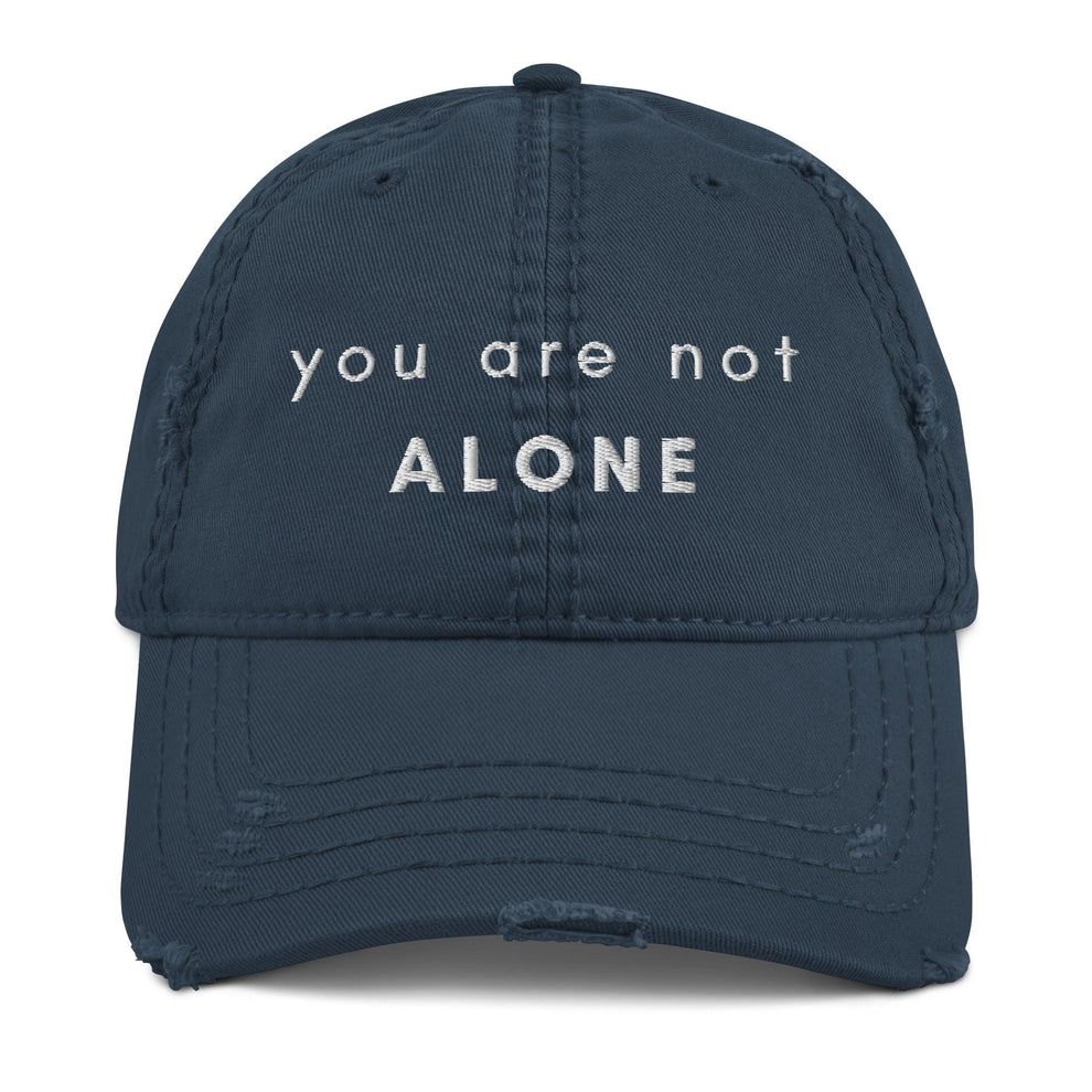 Not Alone Distressed Mental Health Hat Navy Blue - Myndful Apparel